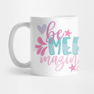 Be Mermazing! Mug